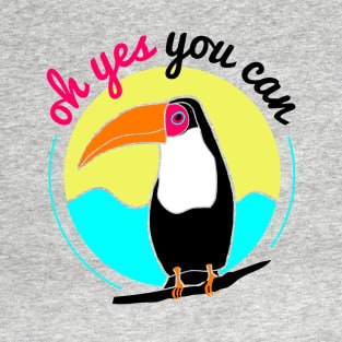 Funny Toucan Tropical Yes You Can T-Shirt